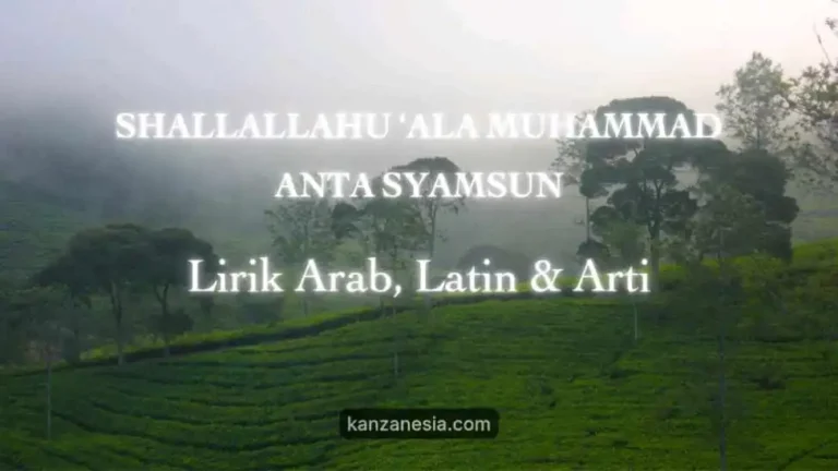 Lirik Sholawat Shallallahu ‘Ala Muhammad Anta Syamsun Lengkap Arab, Latin & Arti